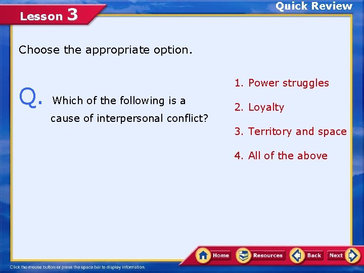 Lesson 3 Quick Review Choose the appropriate option. Q. 1. Power struggles Which of
