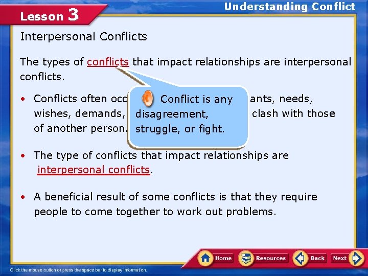 Lesson 3 Understanding Conflict Interpersonal Conflicts The types of conflicts that impact relationships are