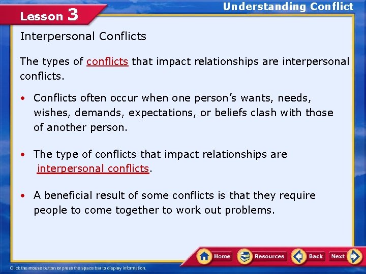 Lesson 3 Understanding Conflict Interpersonal Conflicts The types of conflicts that impact relationships are