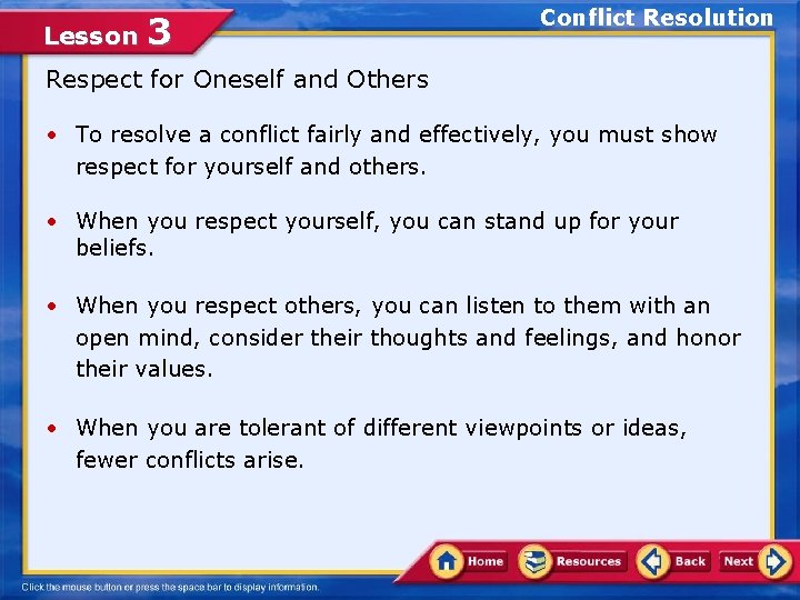 Lesson 3 Conflict Resolution Respect for Oneself and Others • To resolve a conflict