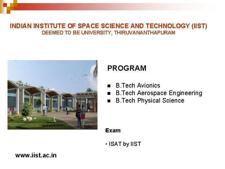 INDIAN INSTITUTE OF SPACE SCIENCE AND TECHNOLOGY (IIST) DEEMED TO BE UNIVERSITY, THIRUVANANTHAPURAM PROGRAM