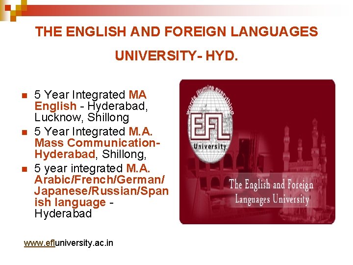 THE ENGLISH AND FOREIGN LANGUAGES UNIVERSITY- HYD. n n n 5 Year Integrated MA