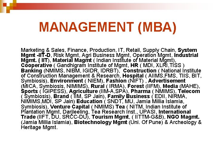 MANAGEMENT (MBA) Marketing & Sales, Finance, Production, IT, Retail, Supply Chain, System Mgmt -IIT-D,