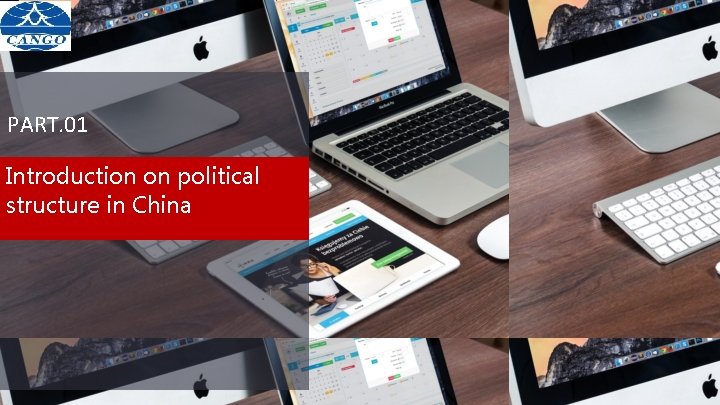 PART. 01 Introduction on political structure in China 