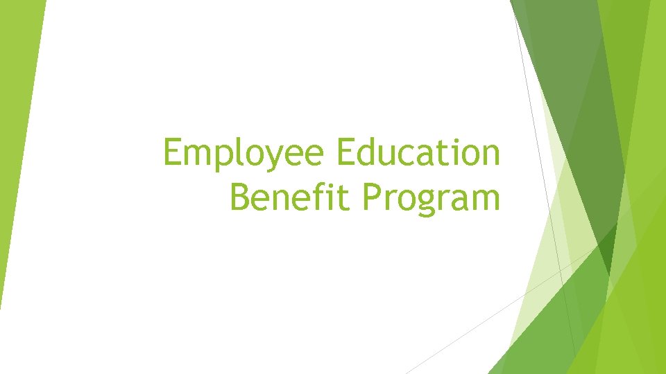 Employee Education Benefit Program 