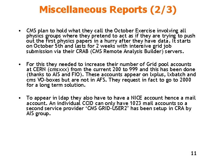 Miscellaneous Reports (2/3) • CMS plan to hold what they call the October Exercise