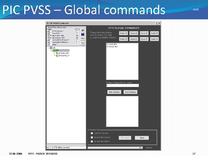 PIC PVSS – Global commands 23. 09. 2009 MP 3 - Frédéric BERNARD 17