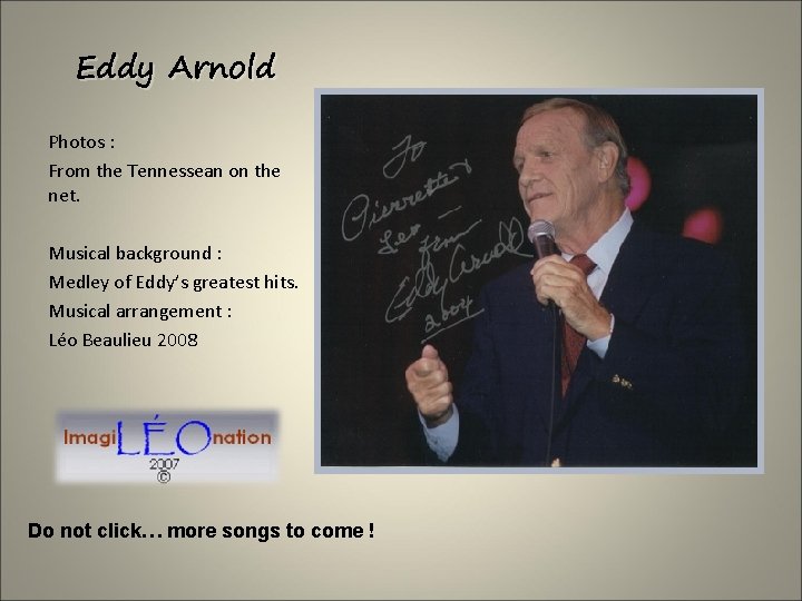 Eddy Arnold Photos : From the Tennessean on the net. Musical background : Medley