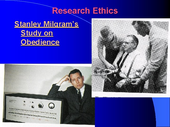 Research Ethics Stanley Milgram’s Study on Obedience 