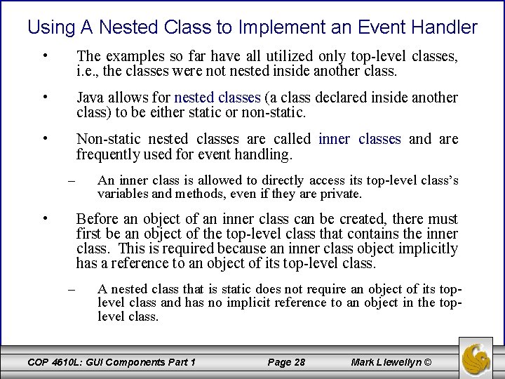 Using A Nested Class to Implement an Event Handler • The examples so far