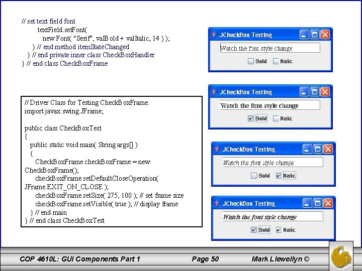 // set text field font text. Field. set. Font( new Font( "Serif", val. Bold