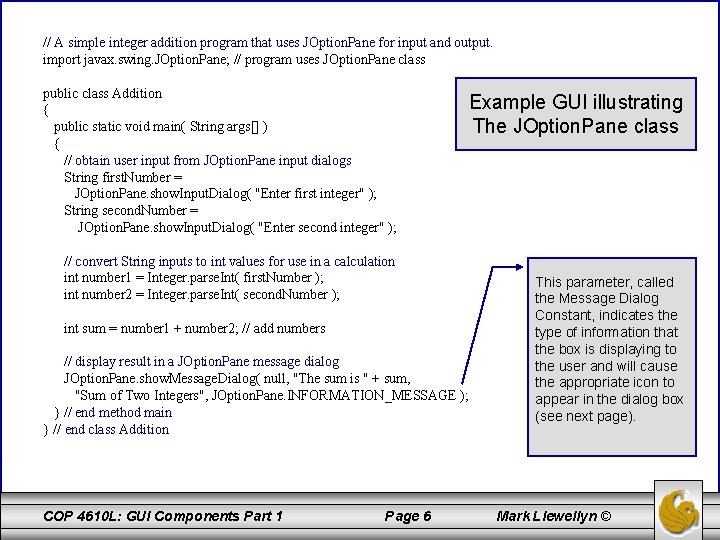 // A simple integer addition program that uses JOption. Pane for input and output.