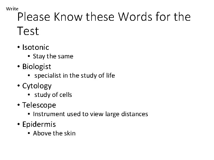 Write Please Know these Words for the Test • Isotonic • Stay the same