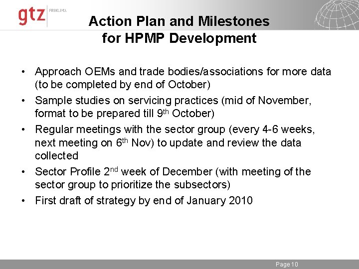 Action Plan and Milestones for HPMP Development • Approach OEMs and trade bodies/associations for