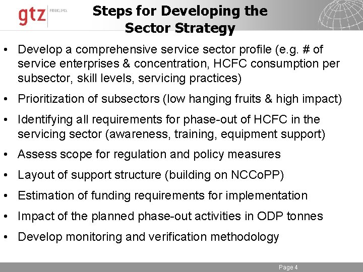 Steps for Developing the Sector Strategy • Develop a comprehensive service sector profile (e.