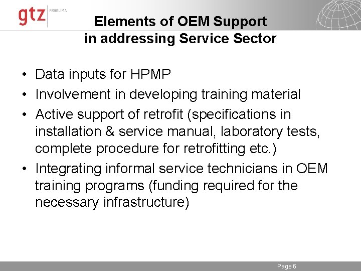 Elements of OEM Support in addressing Service Sector • Data inputs for HPMP •