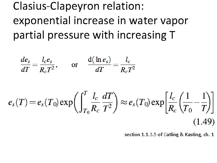 Clasius-Clapeyron relation: exponential increase in water vapor partial pressure with increasing T section 1.