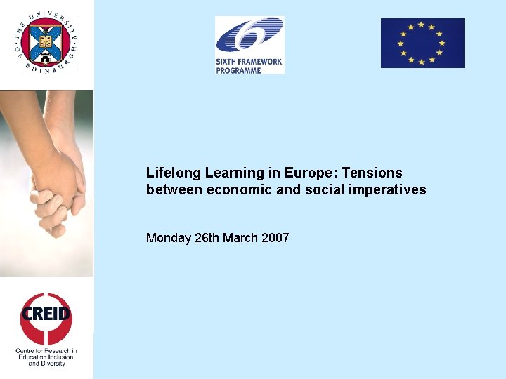 Lifelong Learning in Europe: Tensions between economic and social imperatives Monday 26 th March