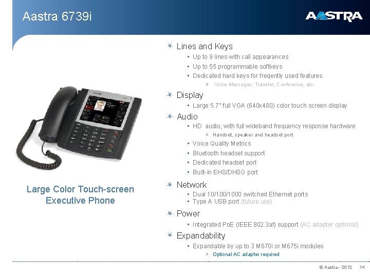 Aastra 6739 i Lines and Keys • Up to 9 lines with call appearances