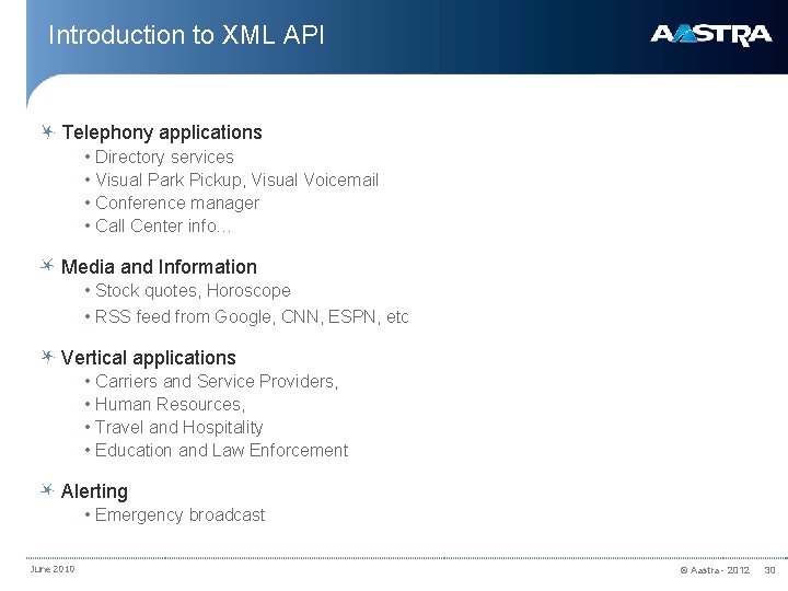 Introduction to XML API Telephony applications • Directory services • Visual Park Pickup, Visual