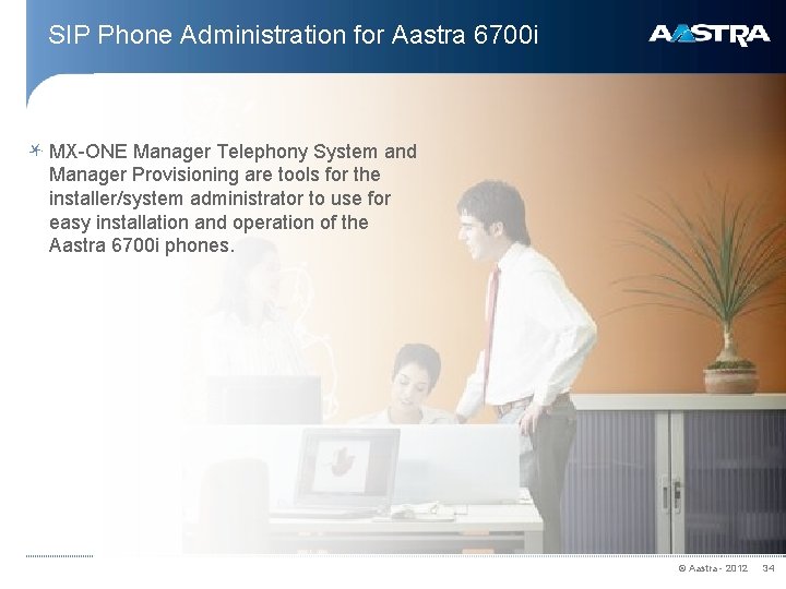 SIP Phone Administration for Aastra 6700 i MX-ONE Manager Telephony System and Manager Provisioning
