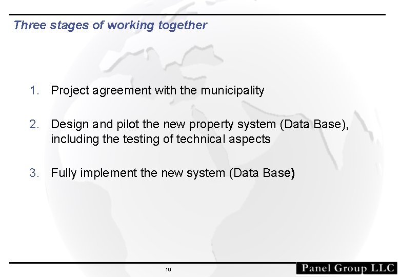 Three stages of working together 1. Project agreement with the municipality 2. Design and