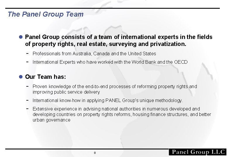 The Panel Group Team l Panel Group consists of a team of international experts