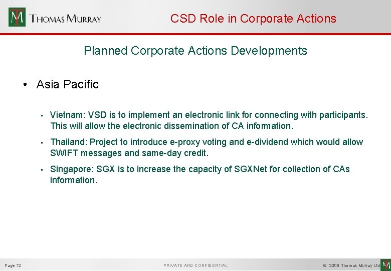 CSD Role in Corporate Actions Planned Corporate Actions Developments • Asia Pacific Page 12