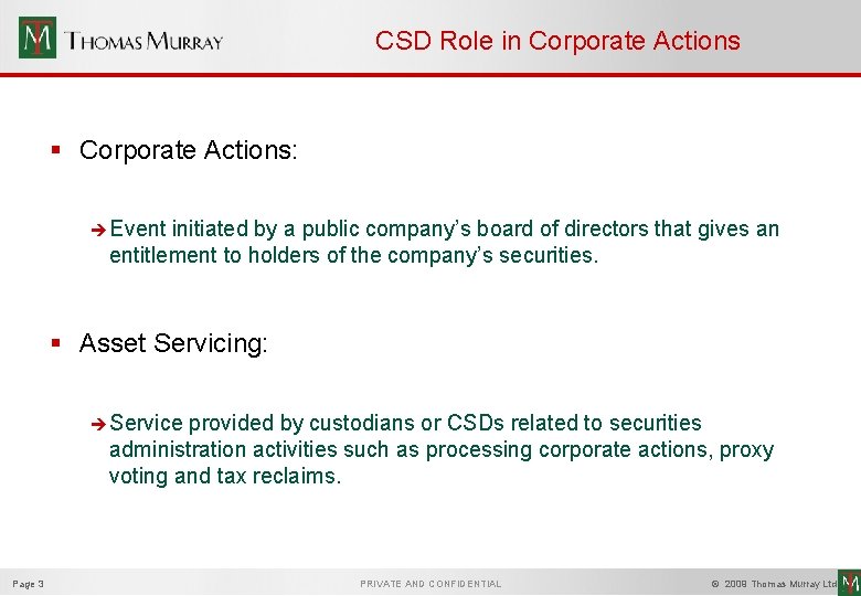 CSD Role in Corporate Actions § Corporate Actions: è Event initiated by a public
