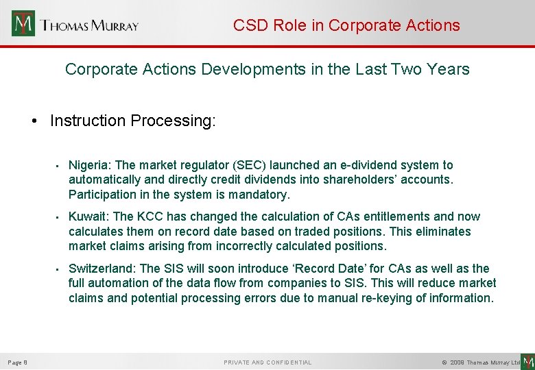 CSD Role in Corporate Actions Developments in the Last Two Years • Instruction Processing: