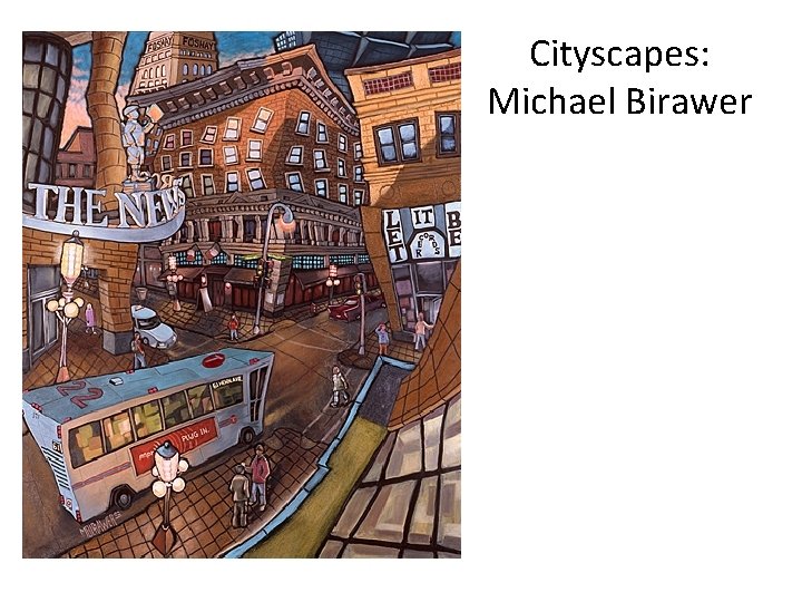 Cityscapes: Michael Birawer Cityscapes: Michael Birawer