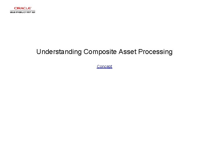 Understanding Composite Asset Processing Concept 