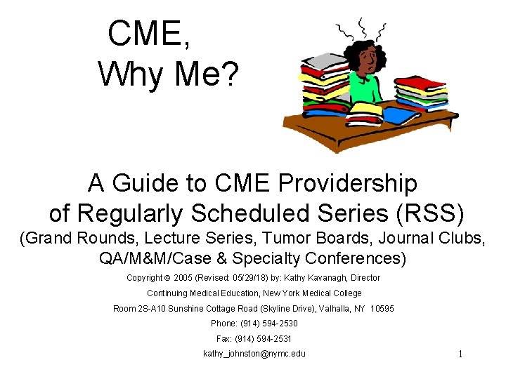 CME, Why Me? A Guide to CME Providership of Regularly Scheduled Series (RSS) (Grand