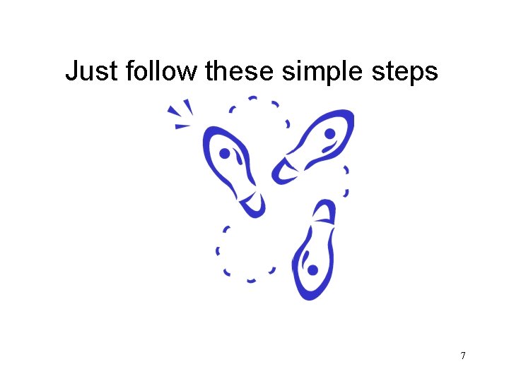 Just follow these simple steps 7 