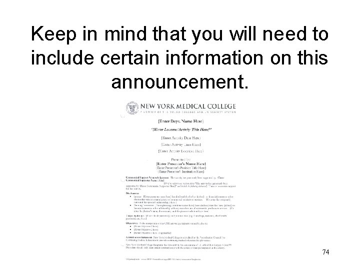 Keep in mind that you will need to include certain information on this announcement.