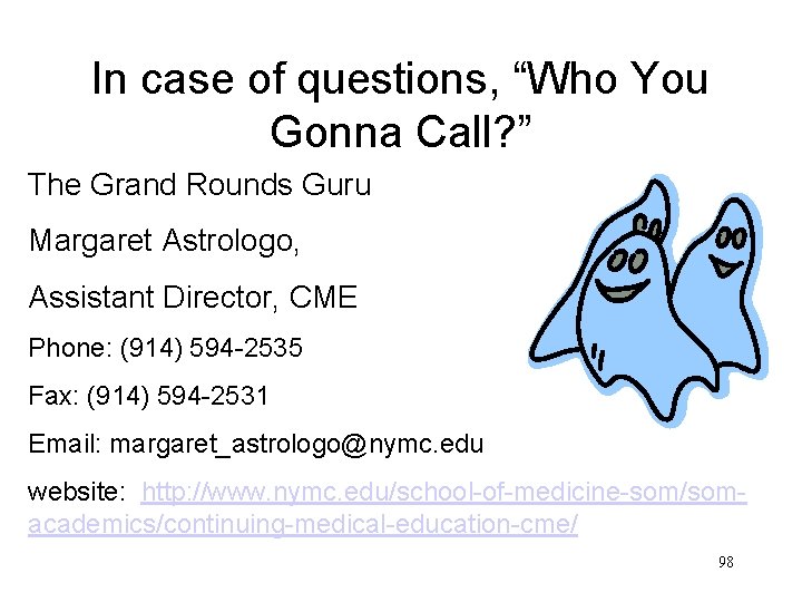 In case of questions, “Who You Gonna Call? ” The Grand Rounds Guru Margaret