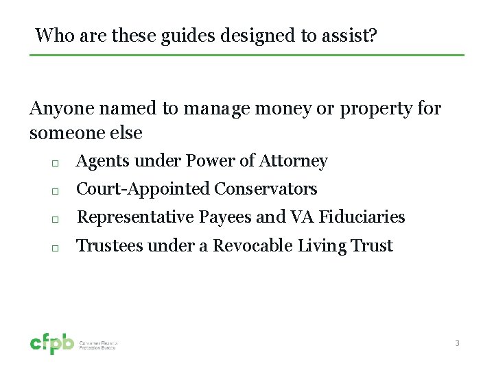 Who are these guides designed to assist? Anyone named to manage money or property