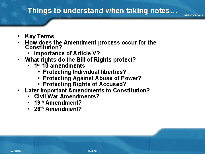 Things to understand when taking notes… • Key Terms • How does the Amendment