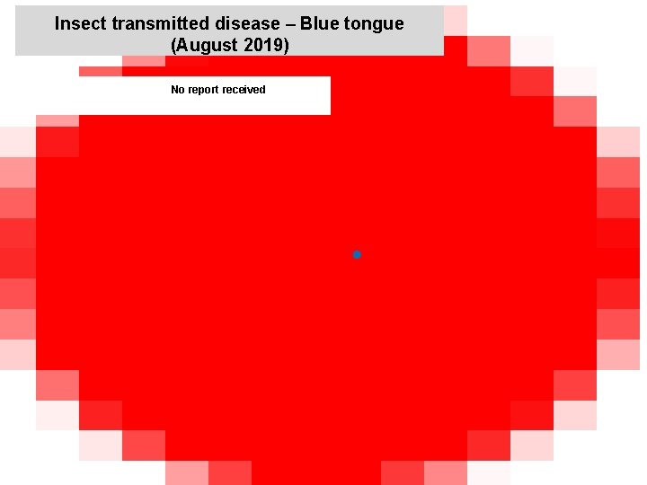 Insect transmitted disease – Blue tongue (August 2019) kjkjnmn No report received 