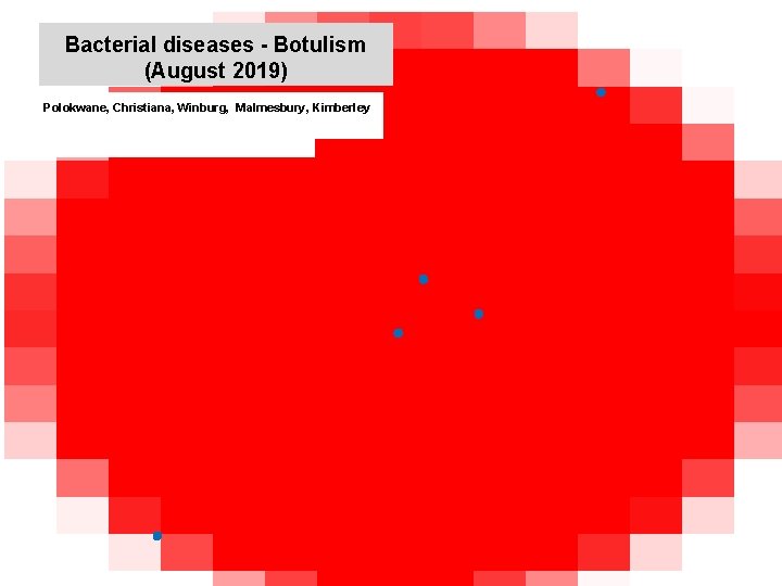 Bacterial diseases - Botulism (August 2019) kjkjnmn Polokwane, Christiana, Winburg, Malmesbury, Kimberley Middelburg, Nelspruit,