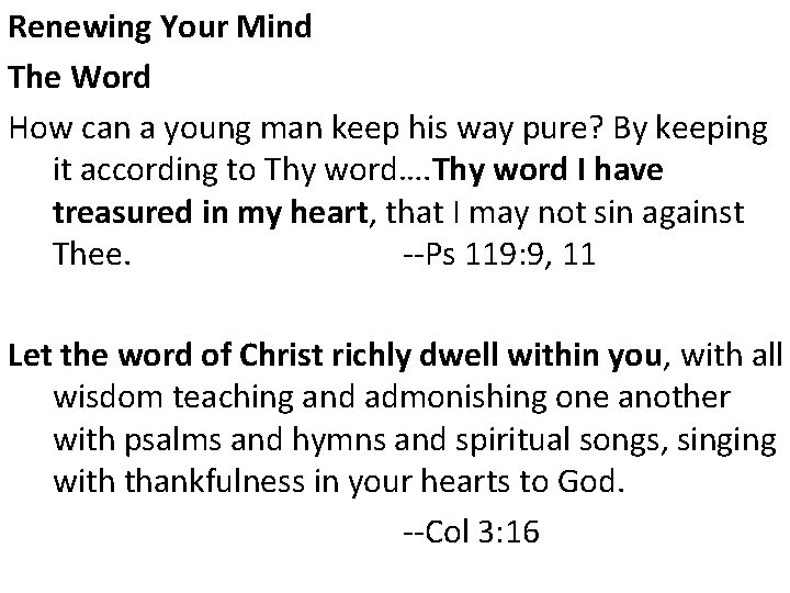 Renewing Your Mind The Word How can a young man keep his way pure?