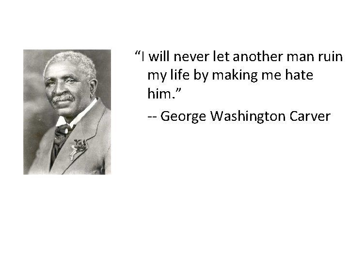 “I will never let another man ruin my life by making me hate him.