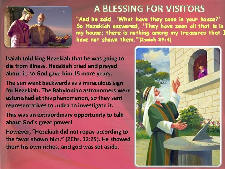 A BLESSING FOR VISITORS “And he said, 'What have they seen in your house? A BLESSING FOR VISITORS “And he said, 'What have they seen in your house?