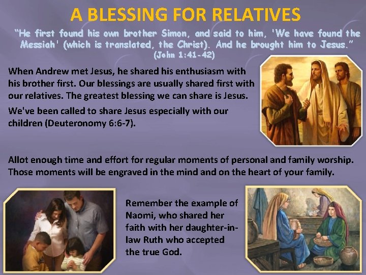 A BLESSING FOR RELATIVES “He first found his own brother Simon, and said to A BLESSING FOR RELATIVES “He first found his own brother Simon, and said to