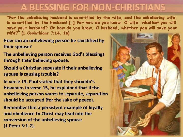 A BLESSING FOR NON-CHRISTIANS “For the unbelieving husband is sanctified by the wife, and A BLESSING FOR NON-CHRISTIANS “For the unbelieving husband is sanctified by the wife, and