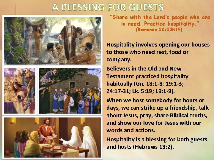A BLESSING FOR GUESTS “Share with the Lord’s people who are in need. Practice A BLESSING FOR GUESTS “Share with the Lord’s people who are in need. Practice