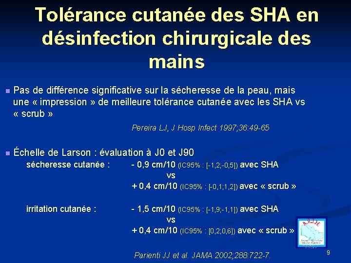 Tolérance cutanée des SHA en désinfection chirurgicale des mains n Pas de différence significative