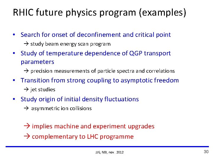 RHIC future physics program (examples) • Search for onset of deconfinement and critical point RHIC future physics program (examples) • Search for onset of deconfinement and critical point
