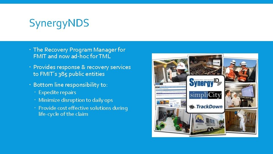 Synergy. NDS The Recovery Program Manager for FMIT and now ad-hoc for TML Provides