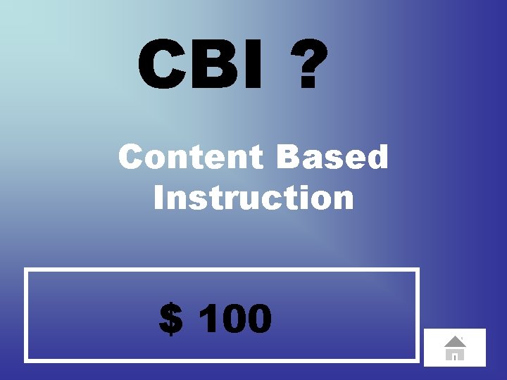 CBI ? Content Based Instruction $ 100 